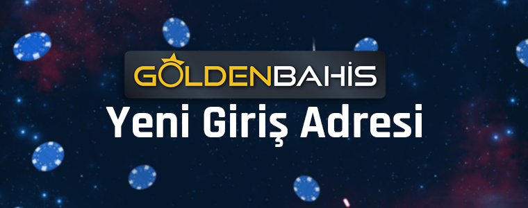 GoldenBahis Yeni Giriş Adresi